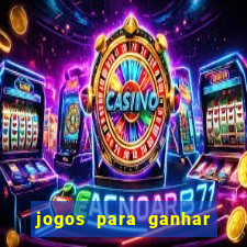 jogos para ganhar dinheiro no cadastro